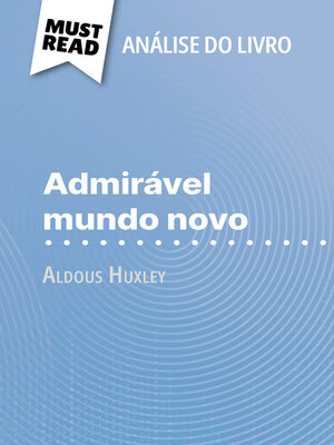 cover image of Admirável Mundo Novo de Aldous Huxley (Análise do livro)